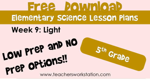 Week 9 Science Lessons: Light (5th Grade)