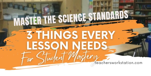 The 3 Things Every Lesson Needs to Master the 5th Grade Science Standards